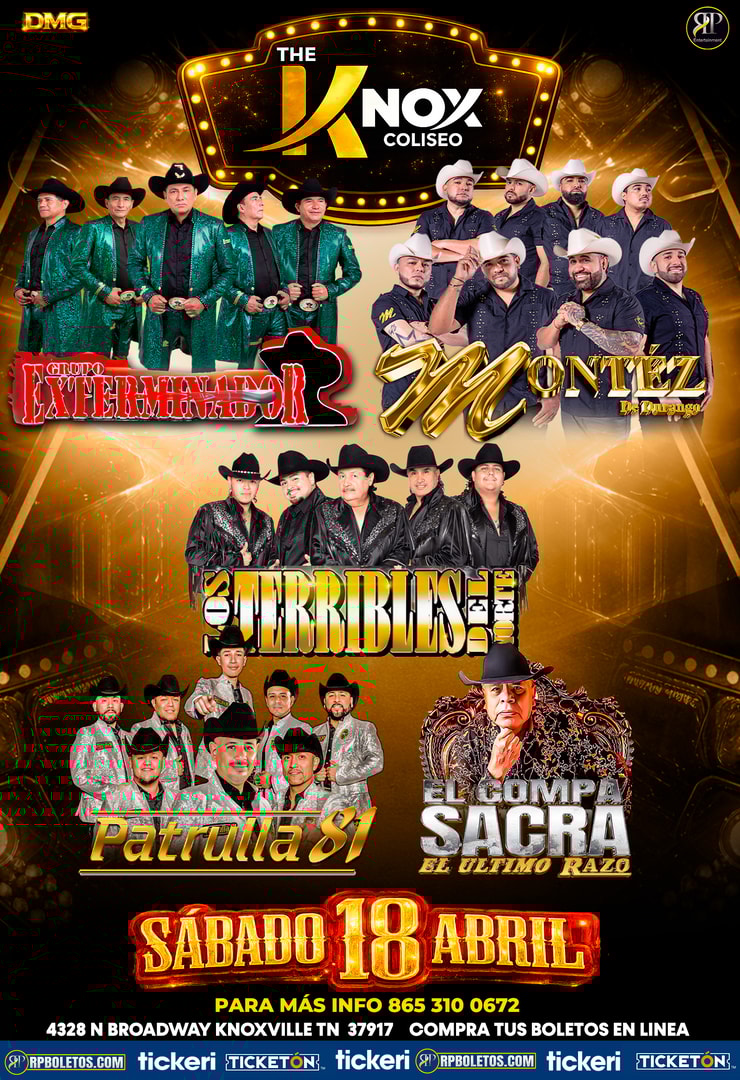 Grupo Exterminador-Montez De Durango-Los Terribles-Patrulla 81-Compa Sacra-The Knox Coliseo-Knoxville TN