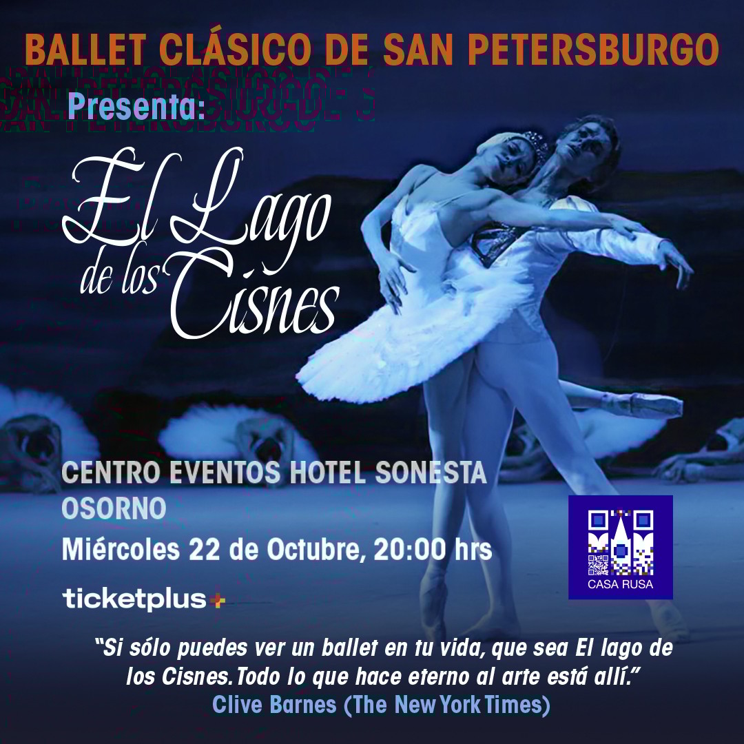 Ballet Clásico de San Petersburgo Presenta: EL LAGO DE LOS CISNES -  HOTEL SONESTA OSORNO
