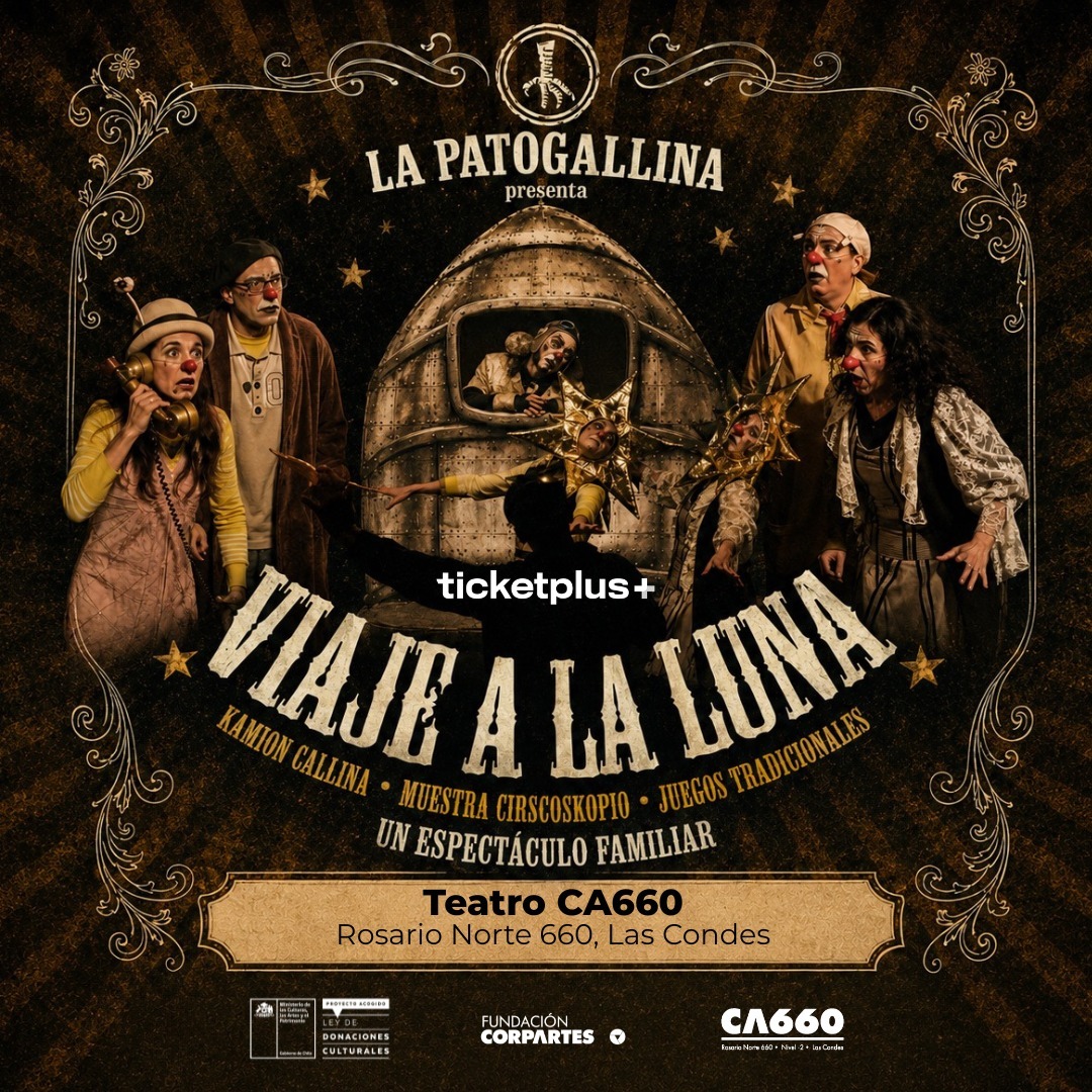 La Patogallina - Viaje a la Luna | Teatro CA660