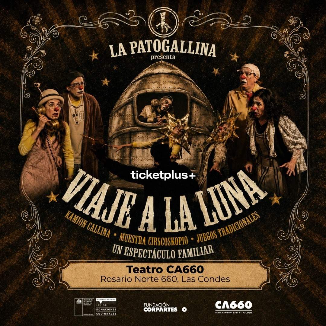 La Patogallina - Viaje a la Luna | Teatro CA660