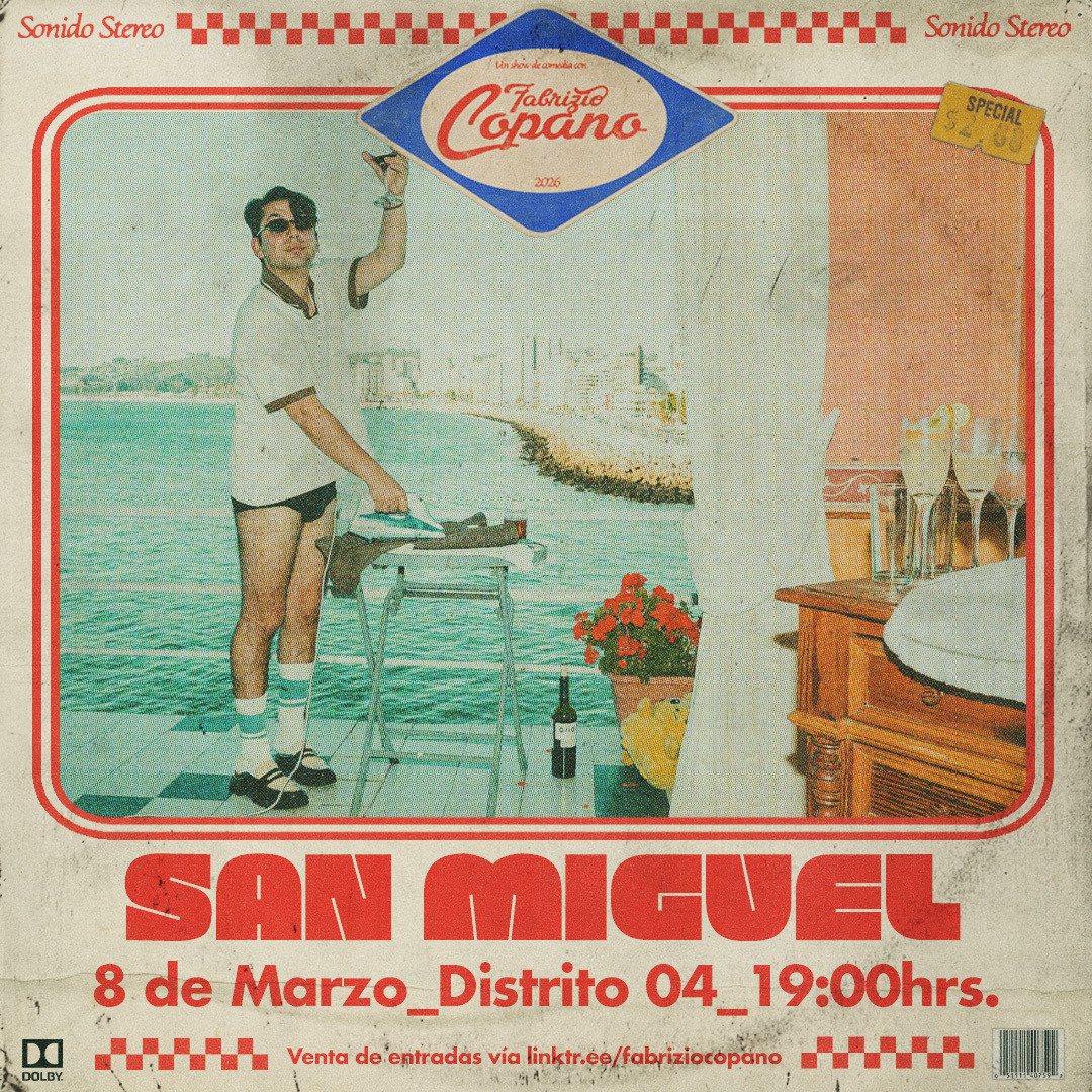 FABRIZIO COPANO / SAN MIGUEL / DISTRITO 04 / 8 DE MARZO / 19:00 HRS