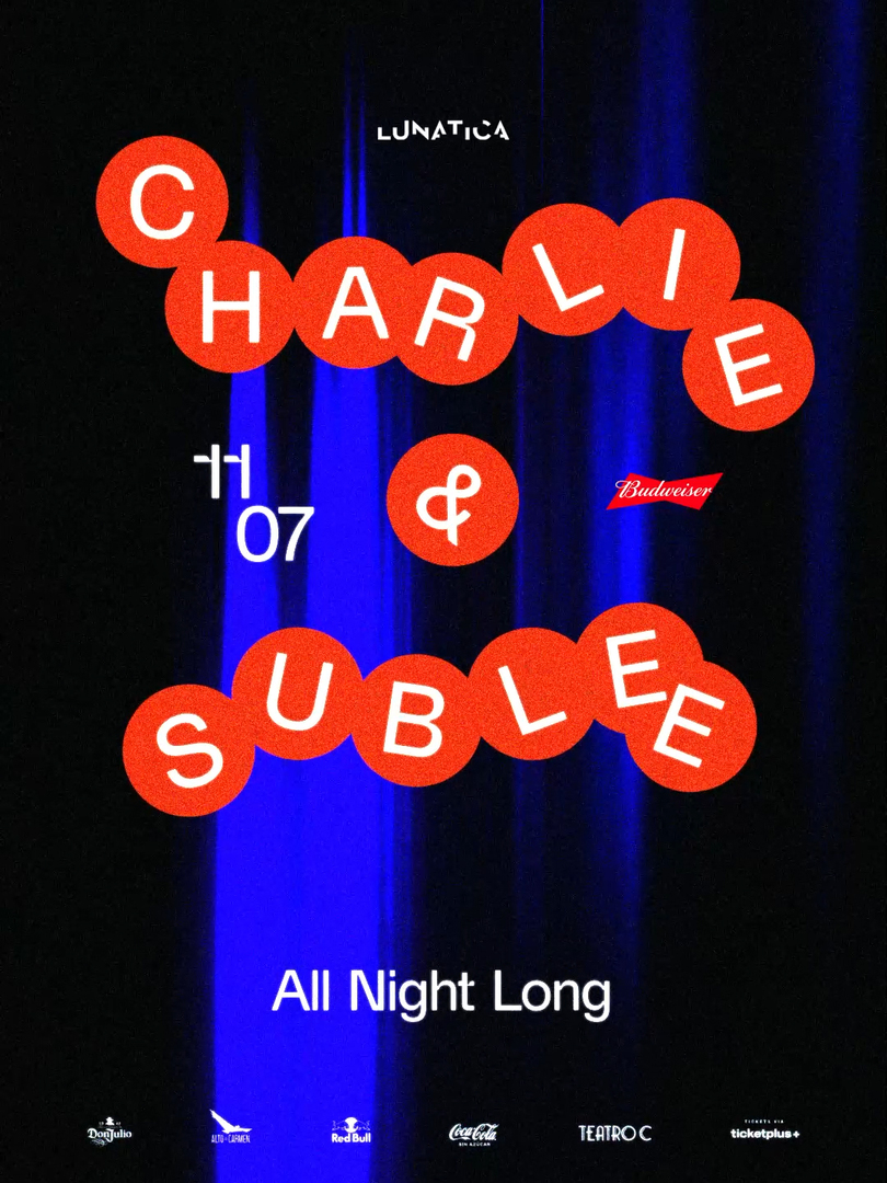 LUNATICA PRESENTA: CHARLIE & SUBLEE - ALL NIGHT LONG