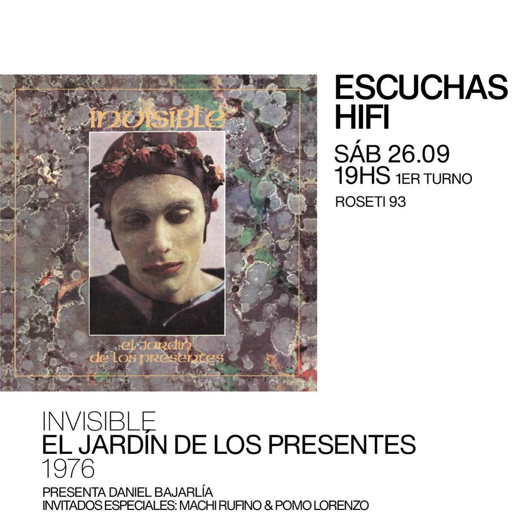 Escuchas HiFI - Invisible - El jardín de los presentes (1976) 1er Turno - presenta: Daniel Bajarlía