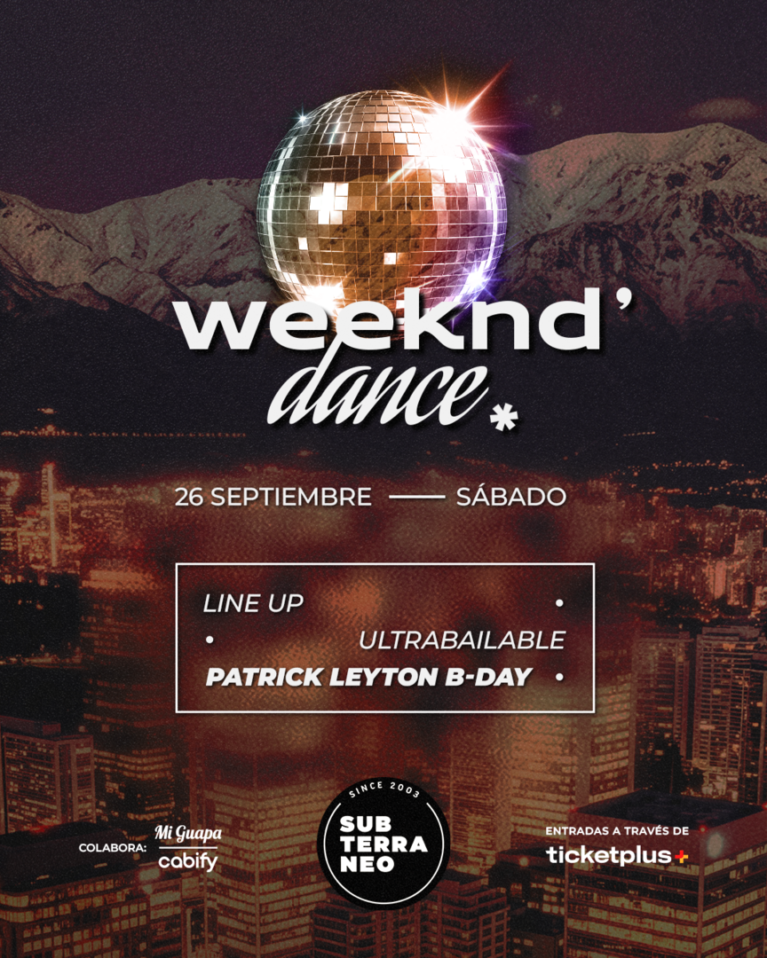 WEEKEND' DANCE Ultrabailable 🎵 SÁBADO 26 SEPTIEMBRE ★ Club Subterráneo (+23)