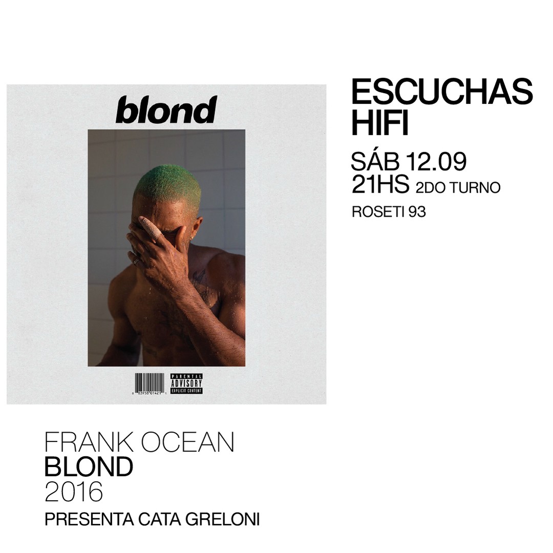 Escuchas HiFI - Frank Ocean - Blond (2016) 2do Turno - presenta: Cata Greloni