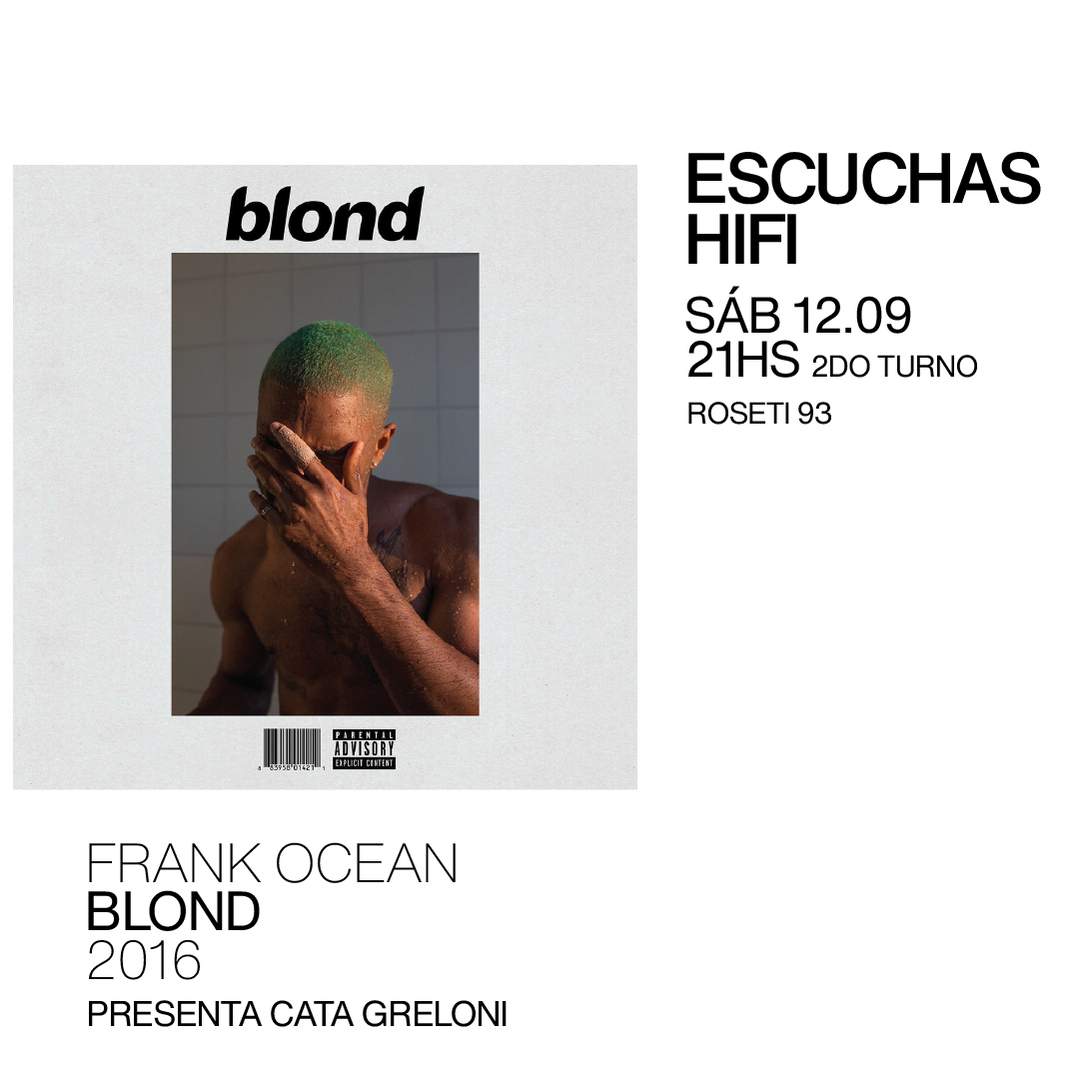 Escuchas HiFI - Frank Ocean - Blond (2016) 2do Turno - presenta: Cata Greloni
