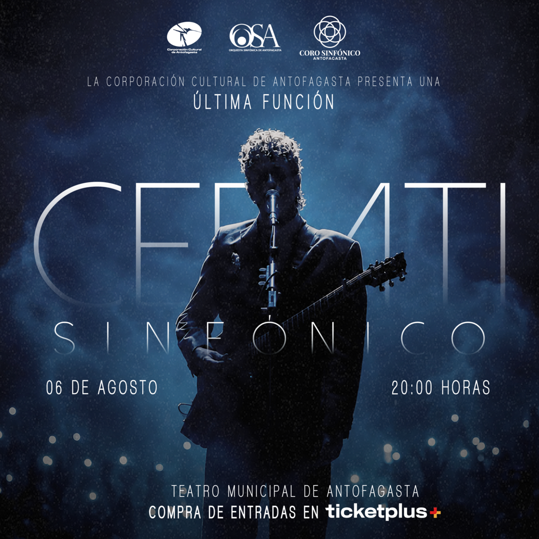 Cerati Sinfónico - Última Función - Orquesta Sinfónica de Antofagasta 
