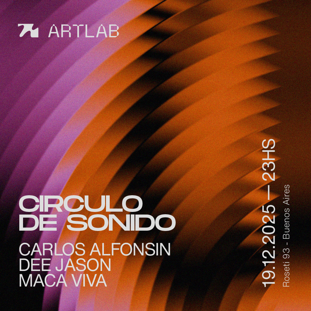 Artlab | Circulo de Sonido | Carlos Alfonsin + Dee Jason + Maca Viva 