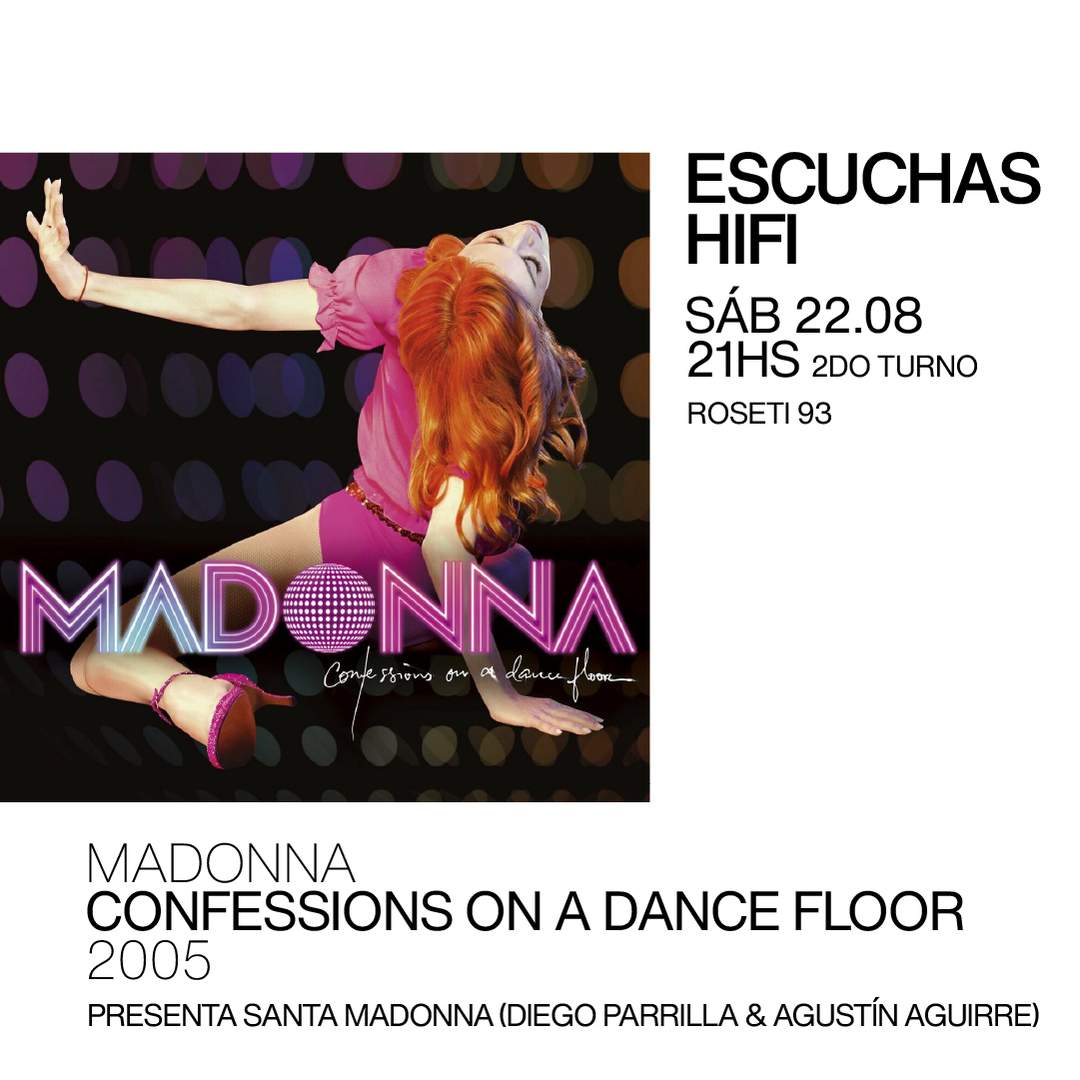 Escuchas HiFI - Madonna - Confessions on a dance floor (2005) 2do Turno - presenta: Santa Madonn ...