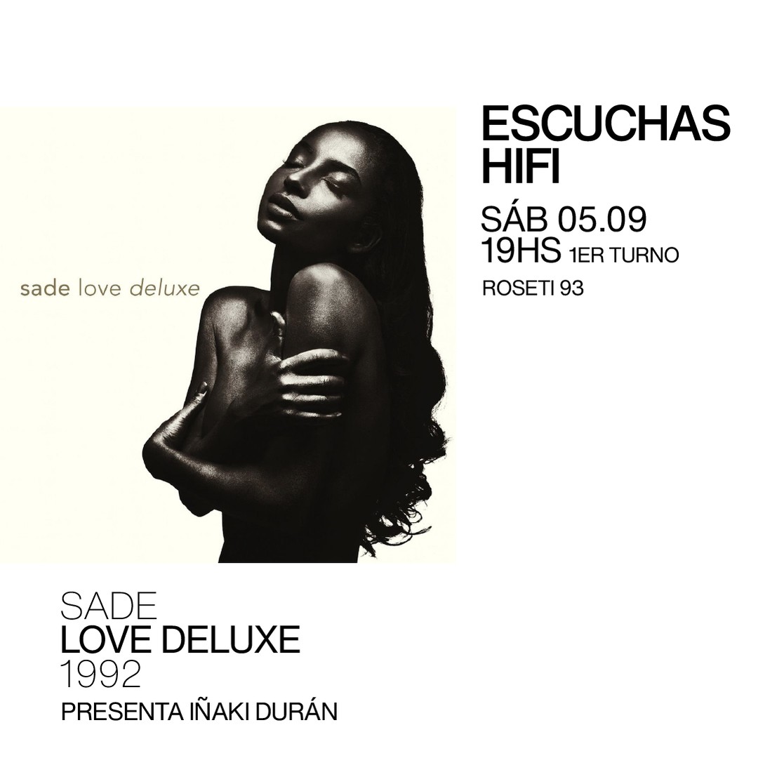 Escuchas HiFI - Sade - Love Deluxe (1992) 1er Turno - presenta: Iñaki Durán