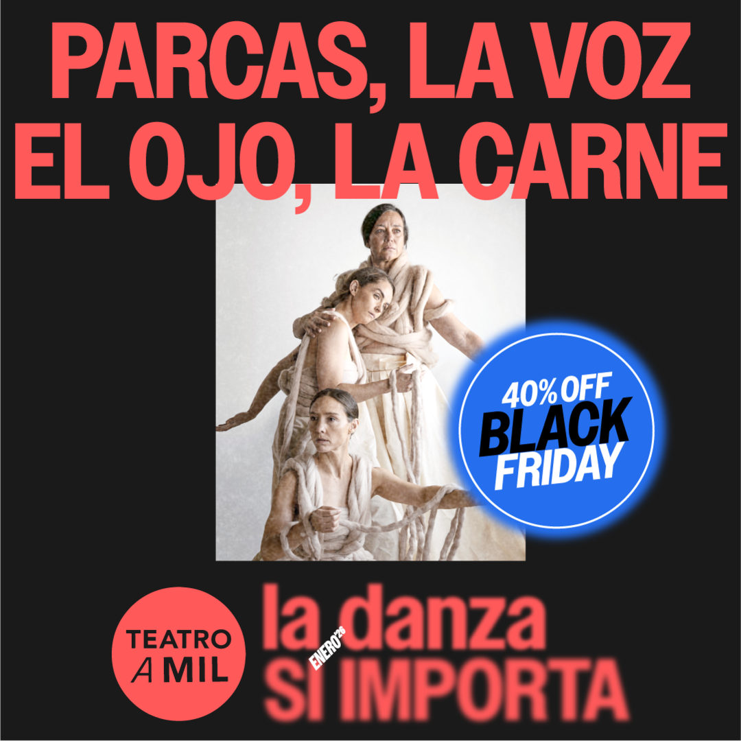 PARCAS. LA VOZ, EL OJO, LA CARNE