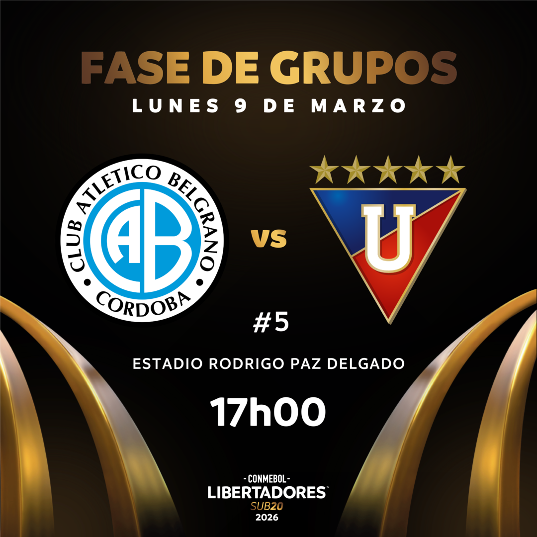 #5 Belgrano (Arg) vs LDU Quito (Ecu) / CONMEBOL Libertadores sub20 2026™ / Fase de Grupos