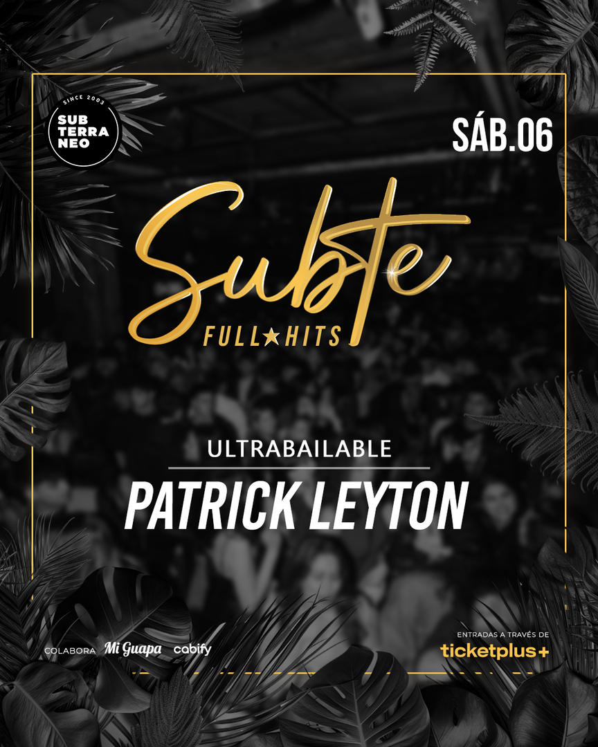 SUBTE FULL HITS Ultrabailables 🎵 SÁBADO 06 SEPTIEMBRE ★ Club Subterráneo (+23)