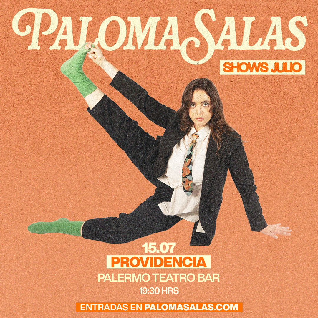 PALOMA SALAS / PROVIDENCIA / PALERMO TEATRO BAR / 15 DE JULIO / 19:30 HRS