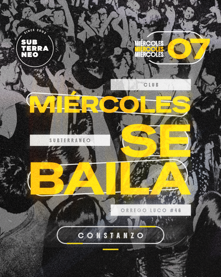 MIÉRCOLES SE BAILA 🎵 MIÉRCOLES 07 OCTUBRE ★ Club Subterráneo (+21)