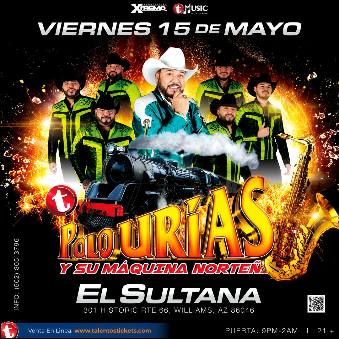 Polo Urias y La Maquina Norteña en El Sultana de Williams, Arizona.