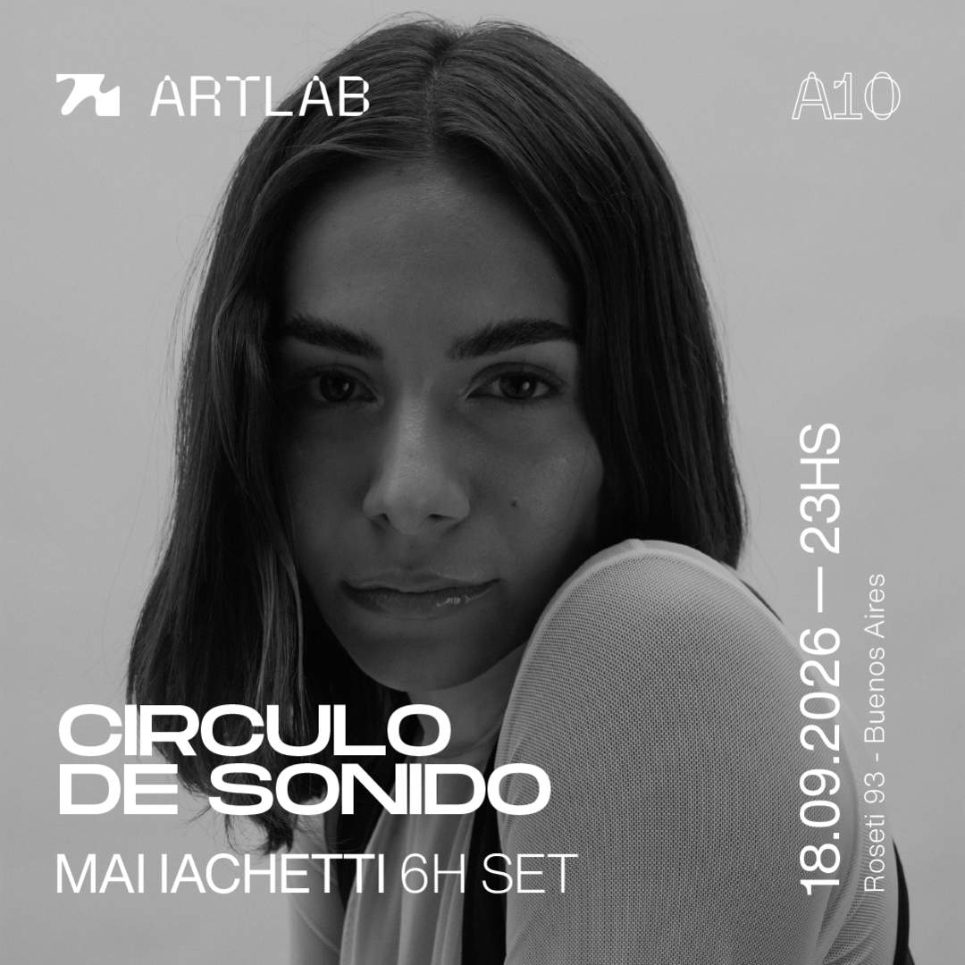 Artlab | Circulo de Sonido | Mai Iachetti (6 Hs Set)