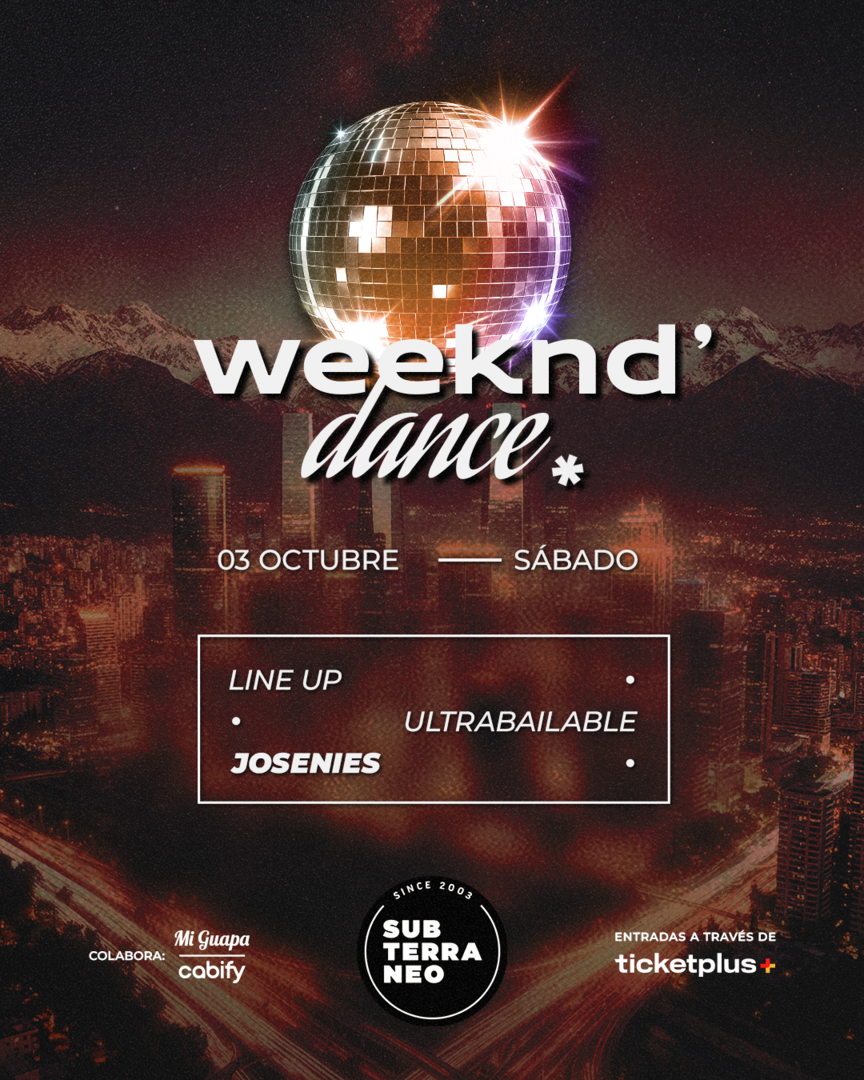 WEEKEND' DANCE Ultrabailable 🎵 SÁBADO 03 OCTUBRE ★ Club Subterráneo (+23)