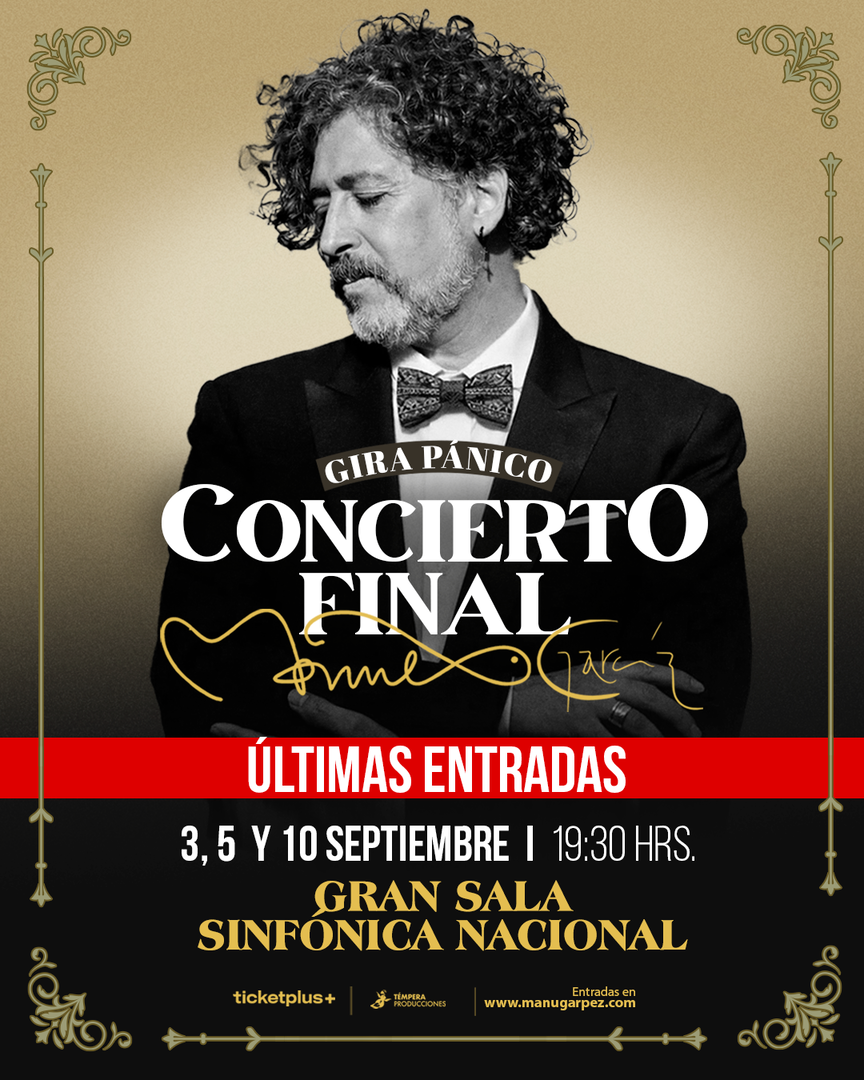 Manuel García: FIN DE GIRA PÁNICO - Gran Sala Sinfónica Nacional