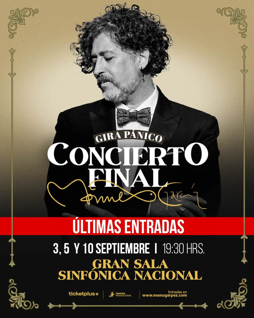 Manuel García: FIN DE GIRA PÁNICO - Gran Sala Sinfónica Nacional