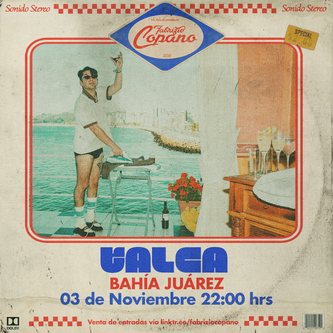 FABRIZIO COPANO / TALCA / BAHÍA JUÁREZ / 03 DE NOVIEMBRE / 22:00 HRS