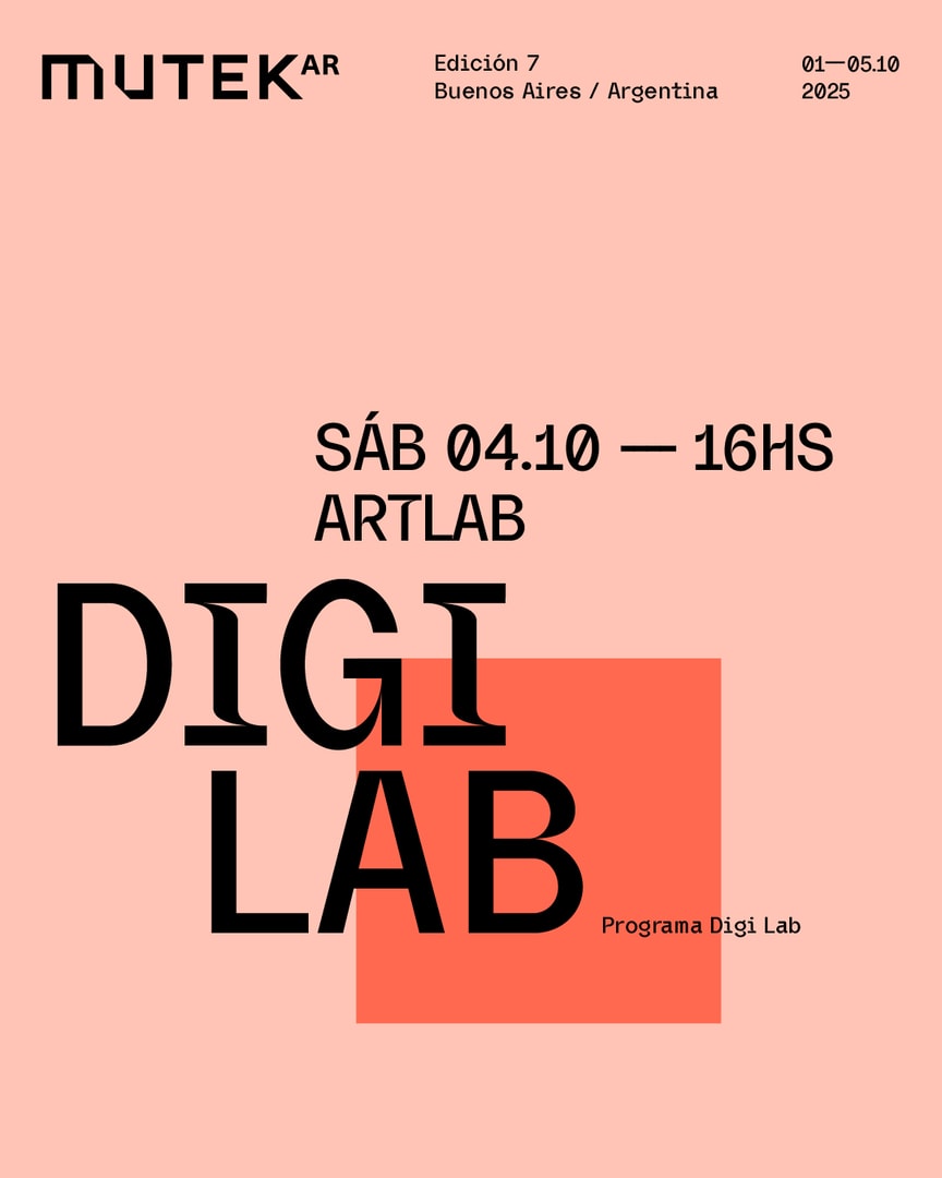 MUTEK.AR / DIA 4 / DIGI LAB - Artlab