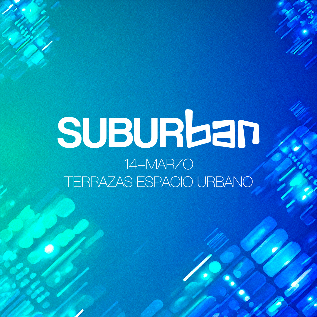 SUBURBAN – Sábado 14 de Marzo