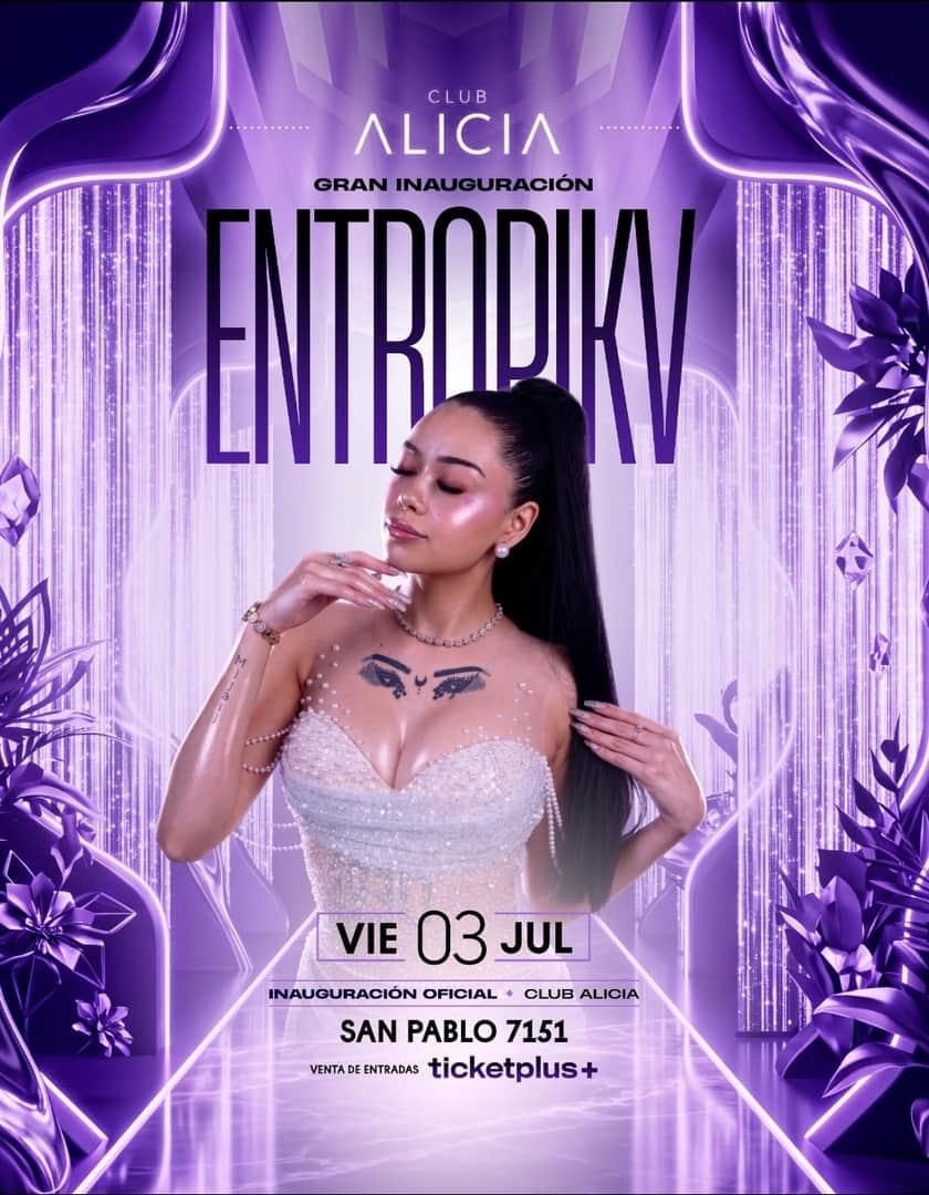 REINAUGURACIÓN ALICIA - ENTROPIKVV EN VIVO - VIERNES 3 DE JULIO -23:00