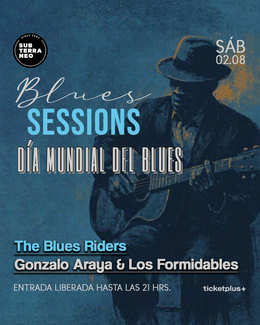 BLUES SESSIONS: Día mundial del Blues 🎵 SÁBADO 02 AGOSTO ★ Club Subterráneo 
