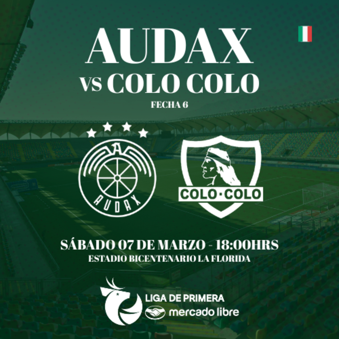 Audax Italiano vs Colo Colo /Liga de Primera Mercado Libre 2026 / Fecha 6
