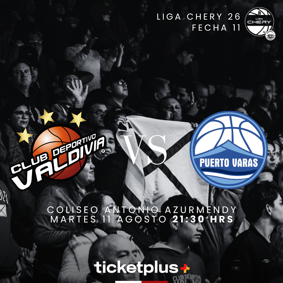 ⁠CD Valdivia vs Puerto Varas Basquet / Liga CHERY by Cecinas Llanquihue 2026