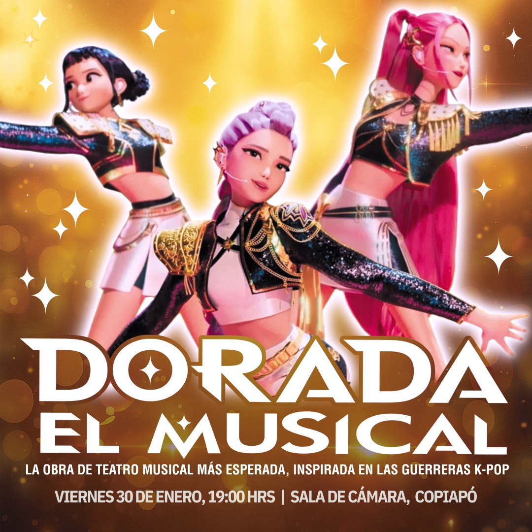 DORADA, EL MUSICAL en Copiapó DORADA, EL MUSICAL en Copiapó
