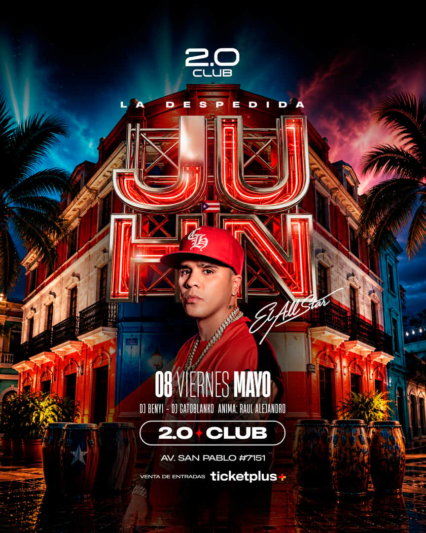 JUHN ALL STAR LA DESPEDIDA- VIERNES 8 DE MAYO - 2.0 CLUB