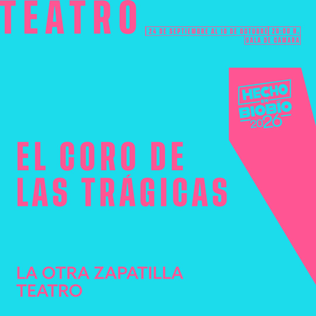 El coro de las trágicas - Hecho en Biobío '26