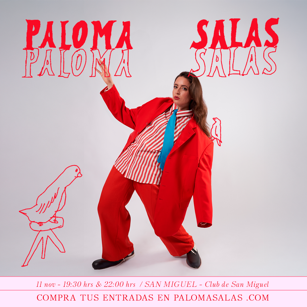 PALOMA SALAS / SAN MIGUEL / CLUB SAN MIGUEL / 11 DE NOVIEMBRE / 22:00 HRS