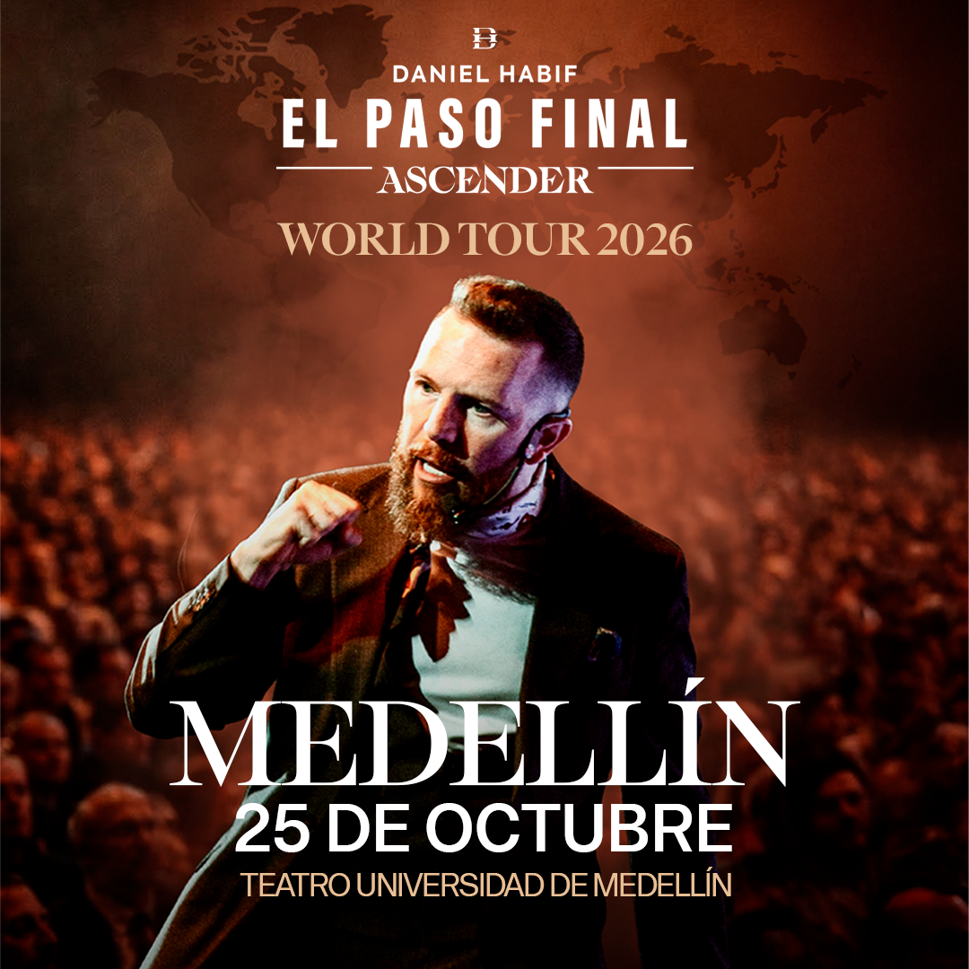 DANIEL HABIF EL PASO FINAL ASCENDER WORLD TOUR 2026 - MEDELLIN