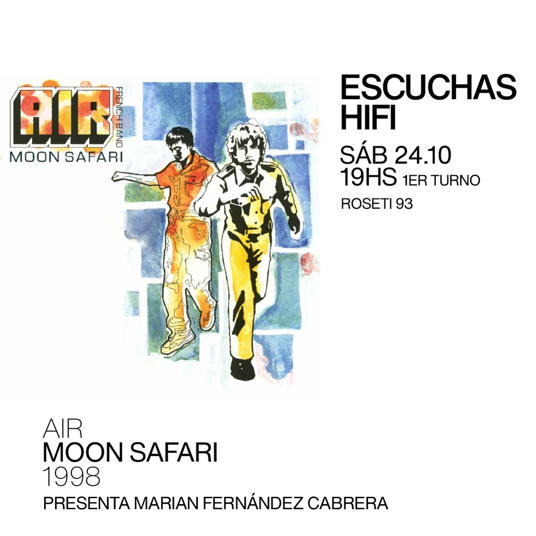 Escuchas HiFI - Air - Moon Safari (1998) 1er Turno - presenta: Marian Fernández Cabrera