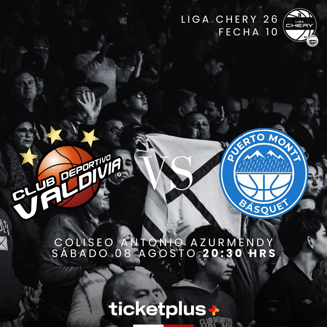 ⁠CD Valdivia vs Puerto Montt Basquet / Liga CHERY by Cecinas Llanquihue 2026