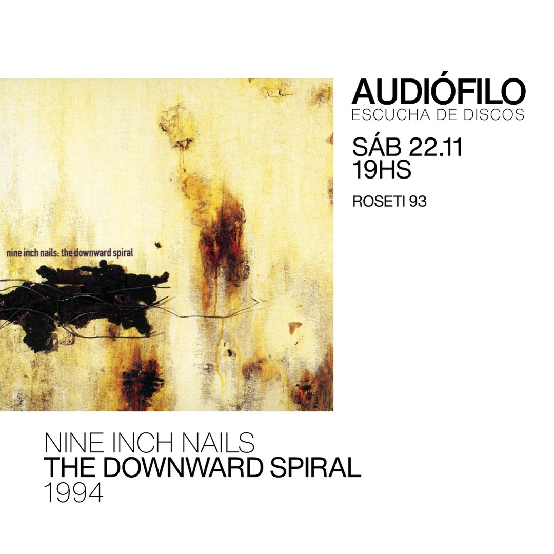 Escucha de Discos - Nine Inch Nails - The Downward Spiral (1994)