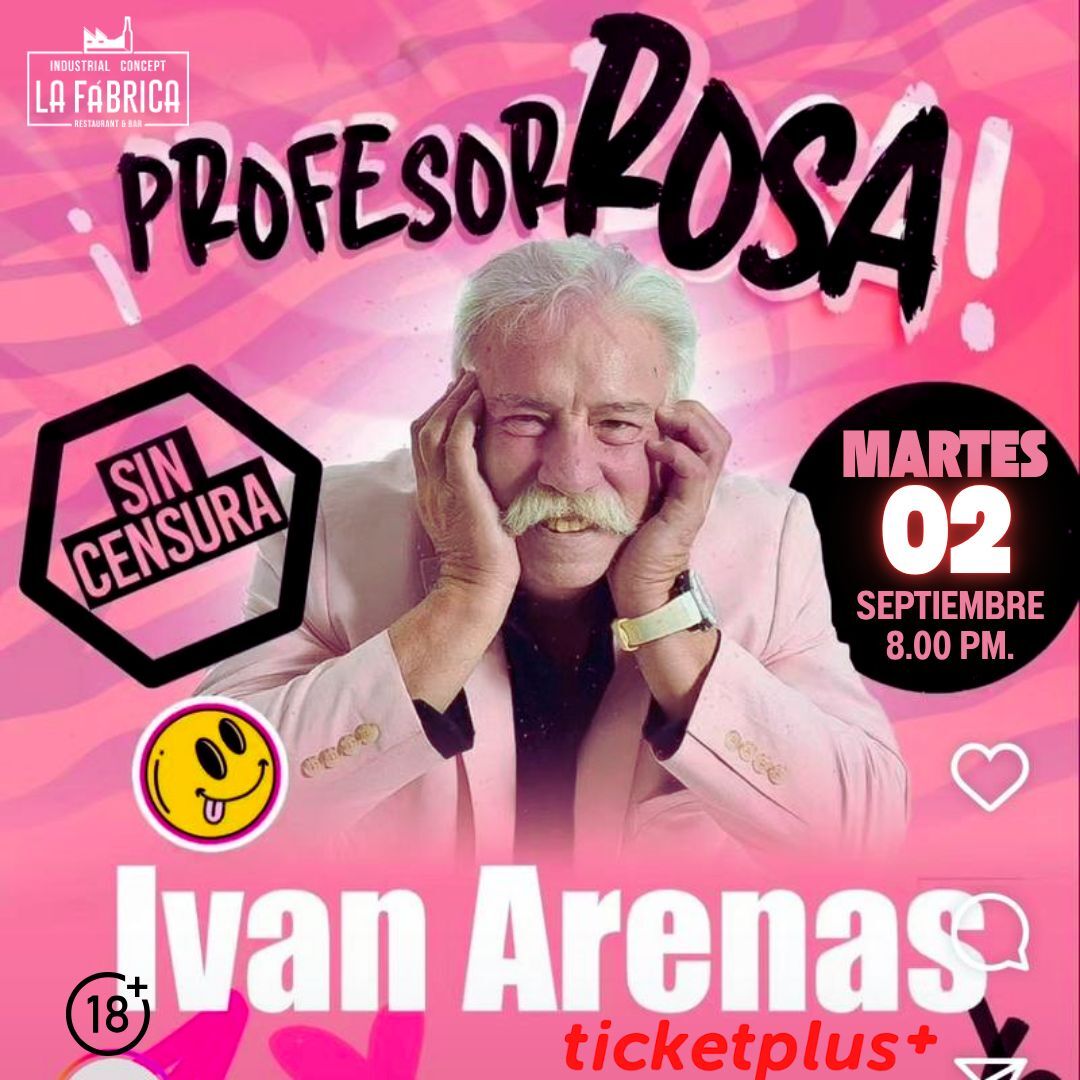 Iván Arenas - Profesor Rosa “SIN CENSURA”