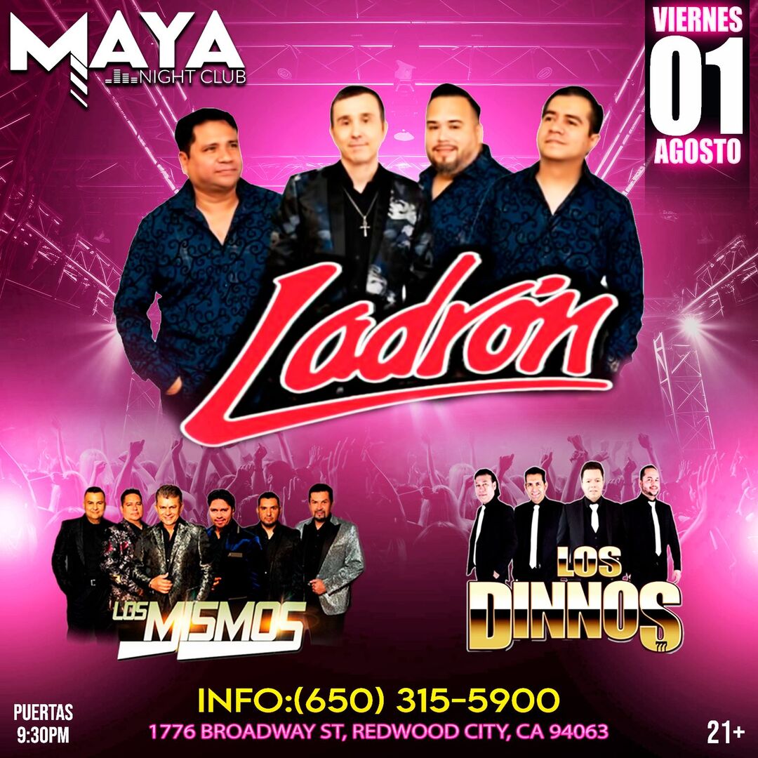 Ladron-Los Mismos-Los Dinnos-Maya Nightclub