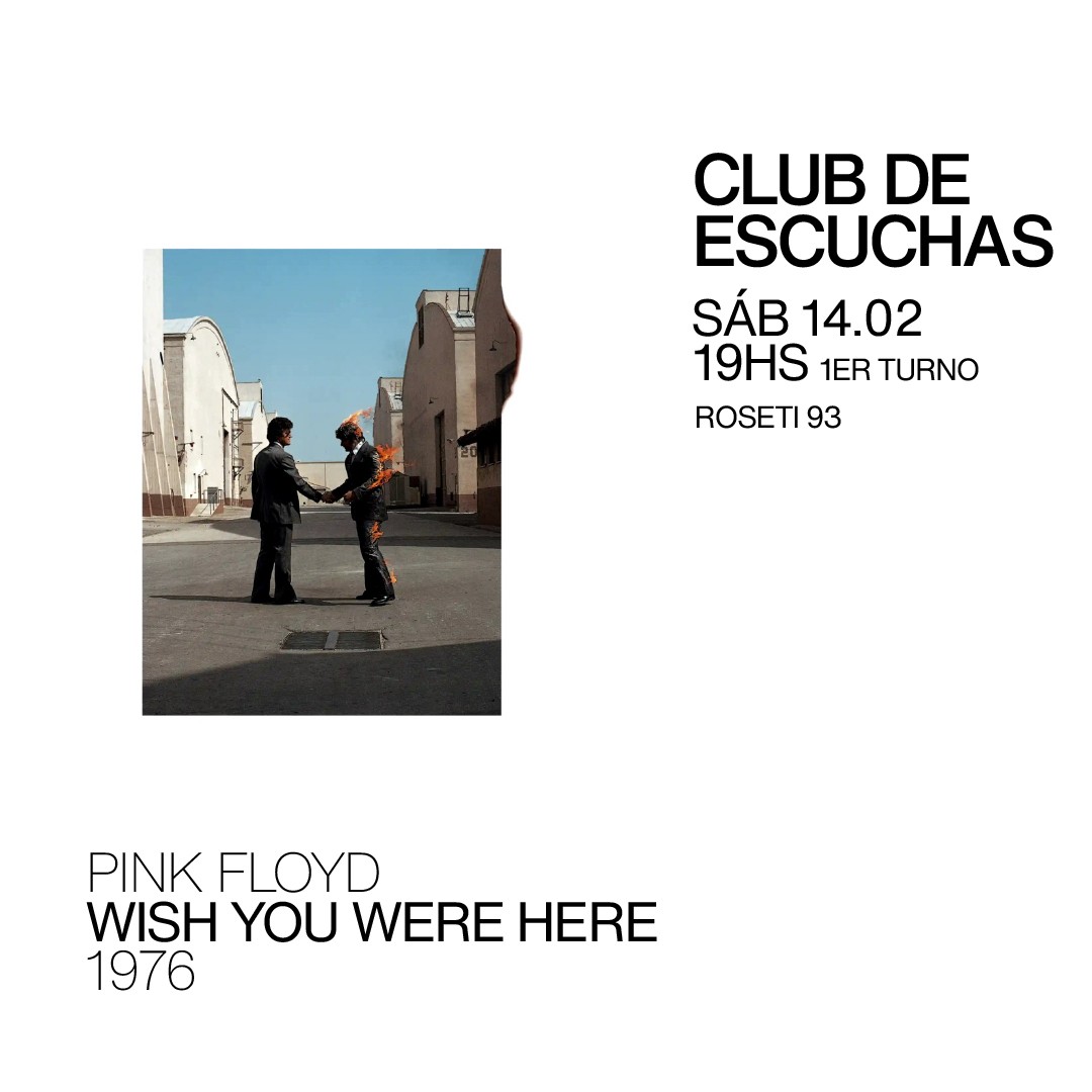Club de Escuchas - Wish You Were Here - Pink Floyd - (50 años) 1ra Función 