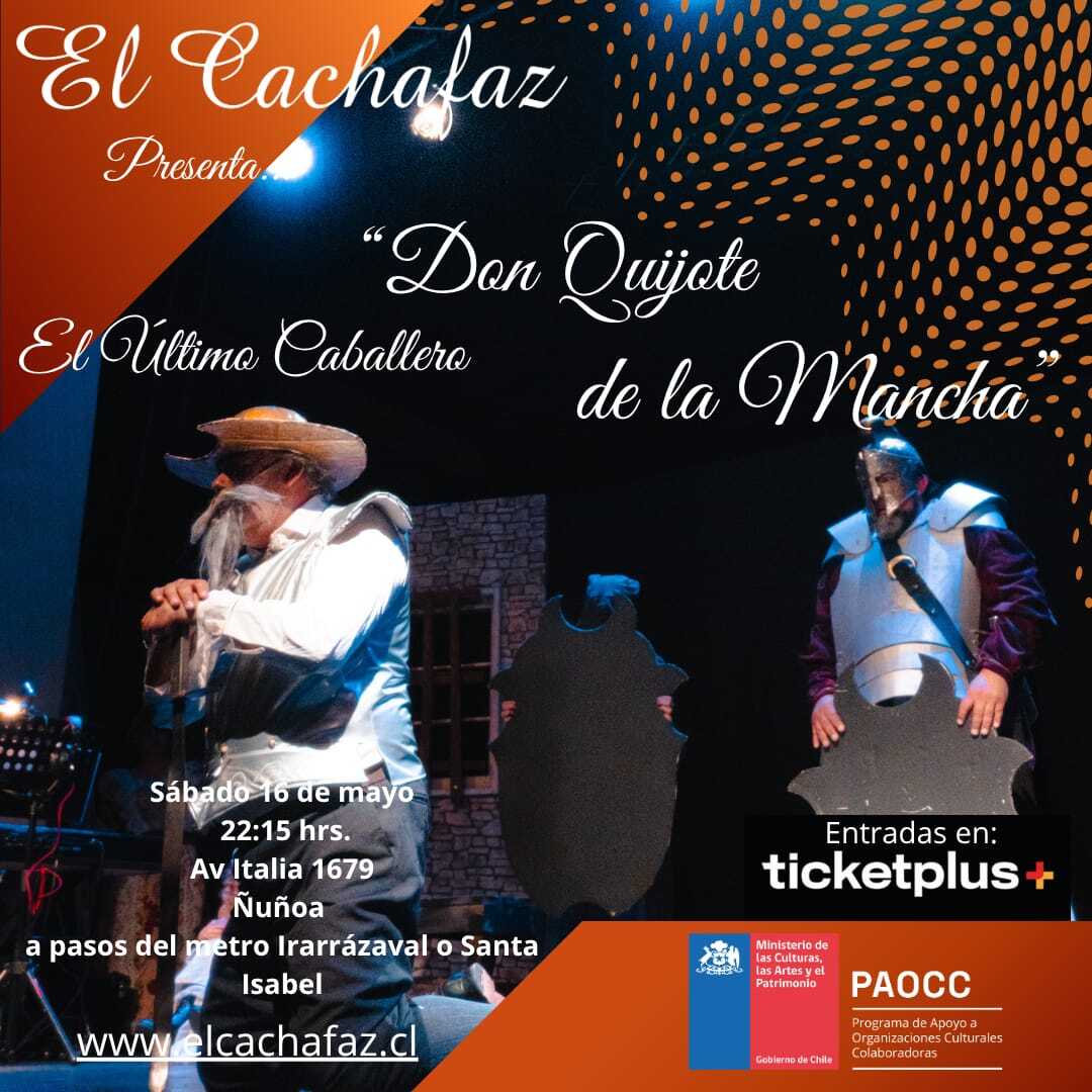Ciclo de Teatro-El último caballero-"Don Quijote de la Mancha"- Sabado 16 Mayo 22:15 hrs