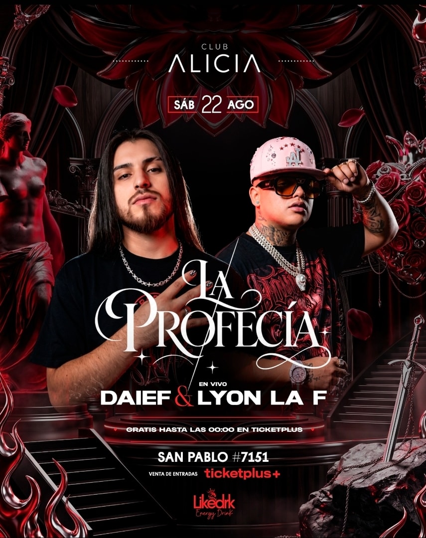LA PROFECIA  - LYON LA F , DAIEF EL PROFETA  - SÁBADO 22 DE AGOSTO- CLUB ALICIA-23:00