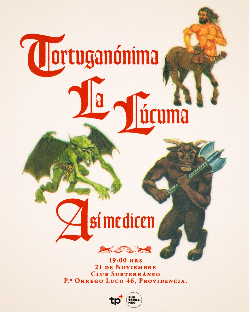 TORTUGANÓNIMA + LA LÚCUMA + ASÍ ME DICEN ★ VIERNES 21 NOVIEMBRE ★ Club Subterráneo