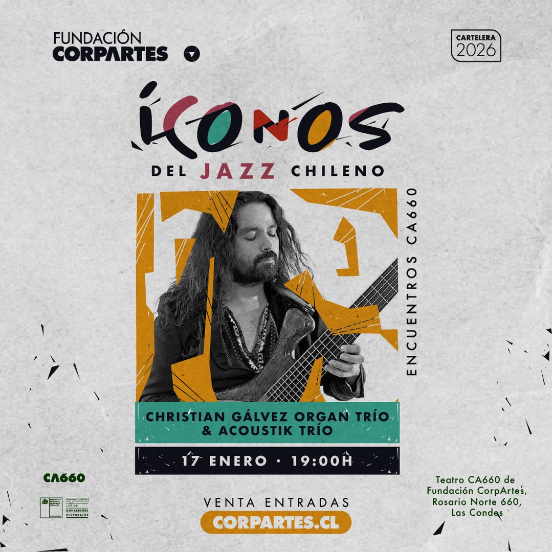 CHRISTIAN GÁLVEZ ORGAN TRÍO & ACOUSTIK TRÍO | Teatro CA660 