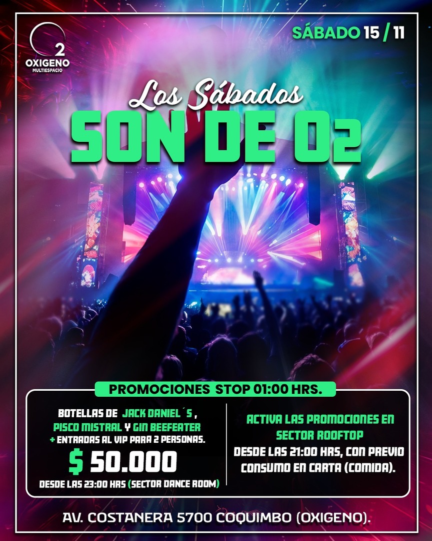 SÁBADO 15 NOVIEMBRE 🔥 LOS SÁBADOS SON DE O2‼️🍾$50.000 BOTELLAS SELECCIONADAS🍾 -  📲INGRESO CON QR STOP 00:30 AM⚠️NOS RESERVAMOS EL DERECHO DE ADMISIÓN⚠️ 🚺🚹+21