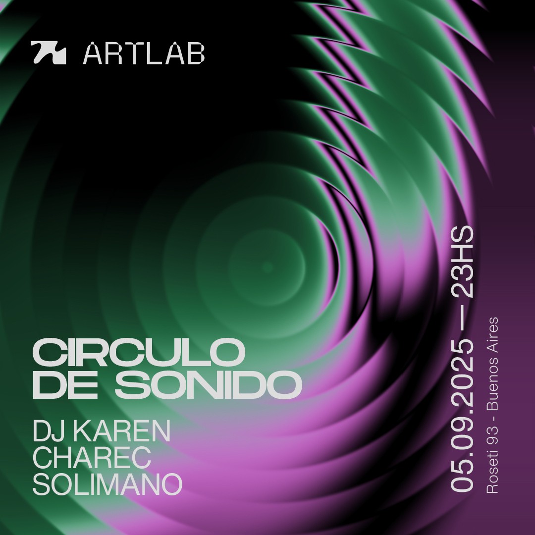 Artlab | Circulo de Sonido | Dj Karen + Charec + Solimano 