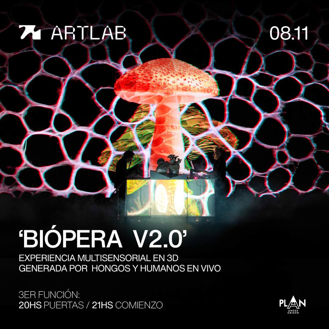 ‘BIÓPERA V2.0’ – Experiencia Multisensorial en 3D generada por Hongos y Humanos en Vivo (3RA FUNCIÓN)