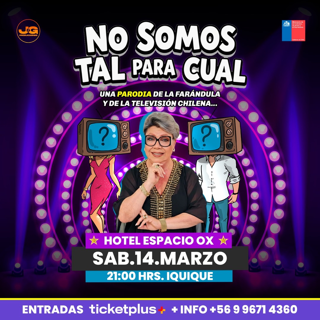 No Somos Tal para Cual - Iquique